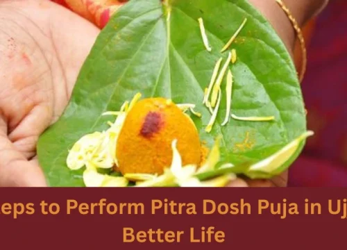 Easy Steps to Perform Pitra Dosh Puja in Ujjain for Better Life